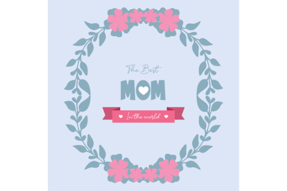 Cute Frame for Best Mom in the World: Integrating Vector Assets into Greeting Card Workflows