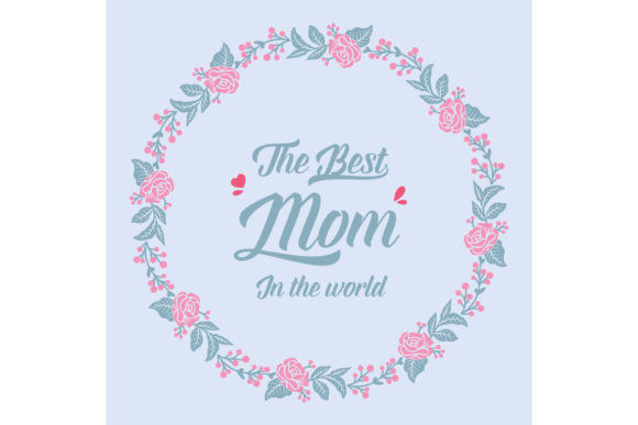 Seamless Decor for Best Mom in the World: Integrating Floral Vector Assets into Design Workflows